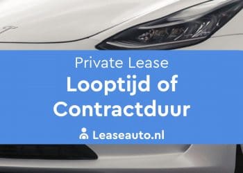 Looptijd of Contractduur Private Lease