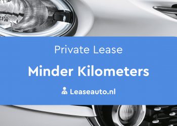 minder gereden kilometers private lease