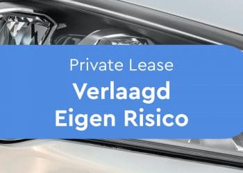 verlaagd eigen risico private lease