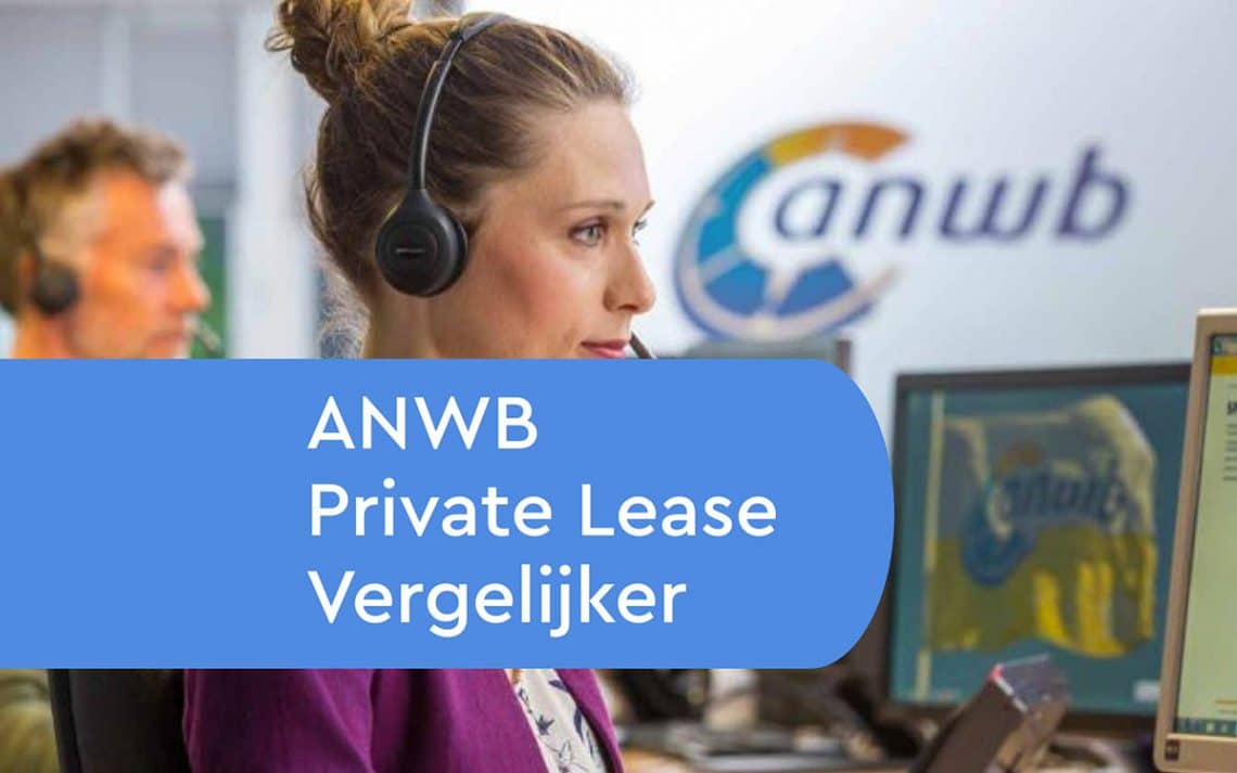 ANWB Private Lease. Goedkoop? - Leaseauto.nl