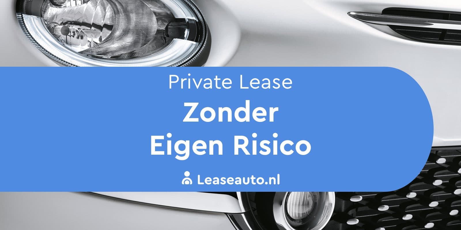 private lease zonder eigen risico