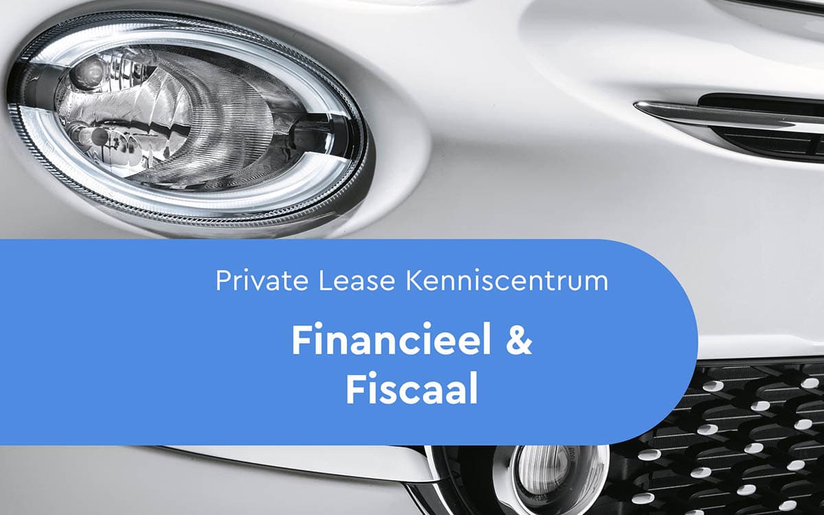 Financieel en Fiscaal Private Lease