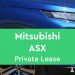 Mitsubishi ASX Private Lease