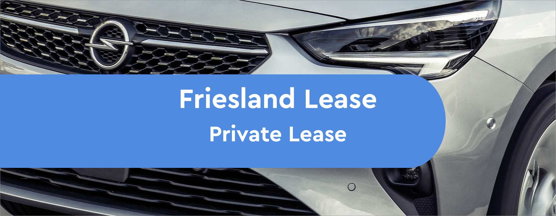 friesland lease Private Lease