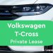 Volkswagen T-Cross Private Lease