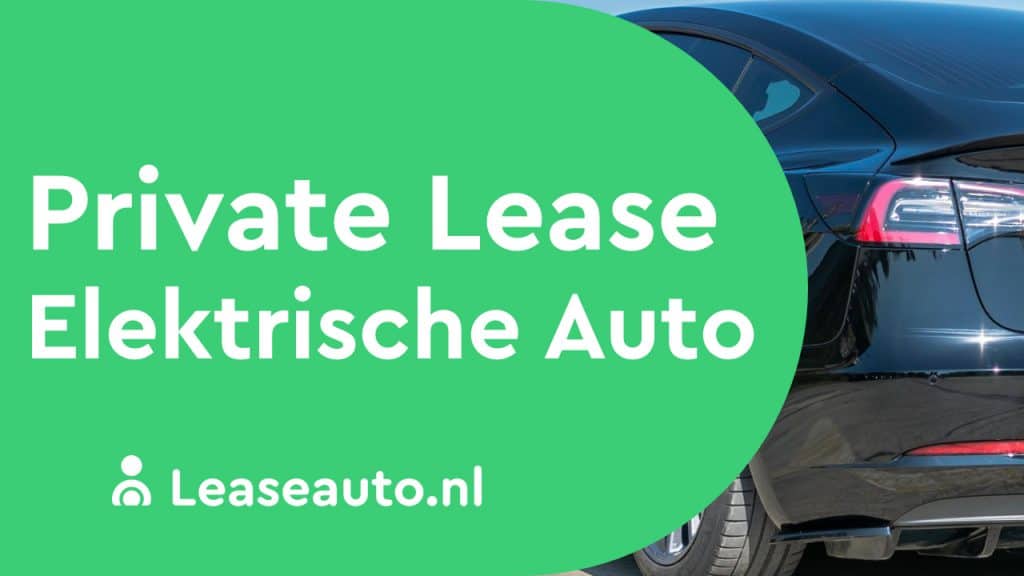 private lease elektrische auto