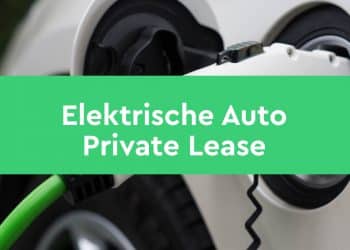 Private Lease Elektrische Auto